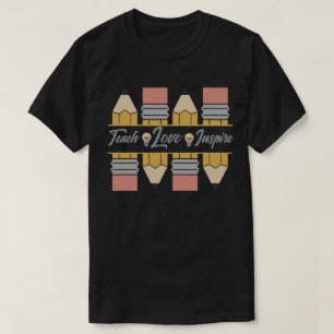 Lehren, Lieben, Inspirieren T-Shirt