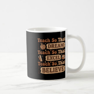 Lehren Sie, damit sie träumen können Excel-Lehrer Kaffeetasse