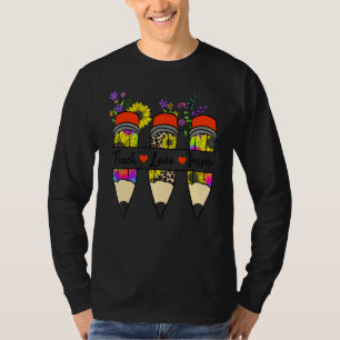 Lehren Sie Liebe Inspirieren Florale Bleistifte Le T-Shirt