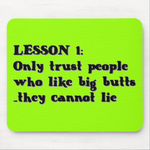 LEHREN SIE NUR EINEN VERTRAUEN MENSCHEN, DIE GROSS MOUSEPAD