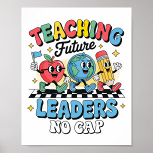 Lehren zukünftige Führer No Cap Groovy Zurück zur Poster