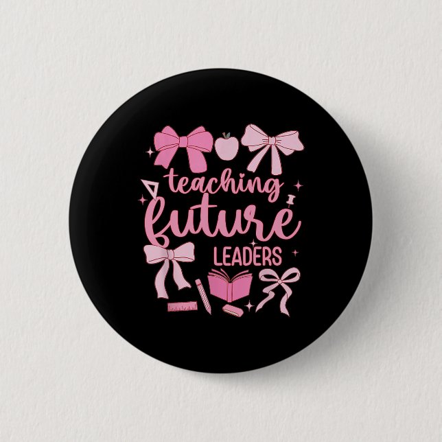 Lehren zukünftiger Führer Pink Coquette Lehrer Rüc Button (Vorderseite)