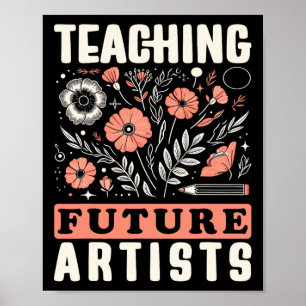 Lehren zukünftiger Künstler Design für Kunstlehrer Poster