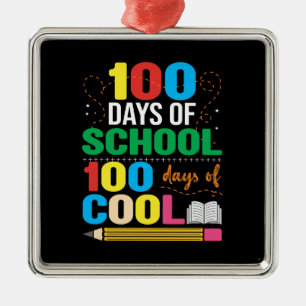 Lehrer 100 Schultage 100 Tage Cool Ornament Aus Metall