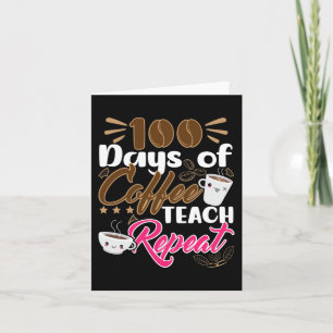Lehrer 100 Tage Kaffee Teach Wiederholung Karte