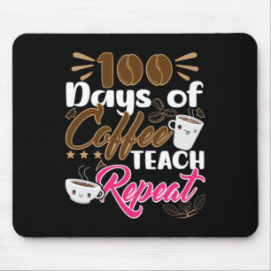 Lehrer 100 Tage Kaffee Teach Wiederholung Mousepad