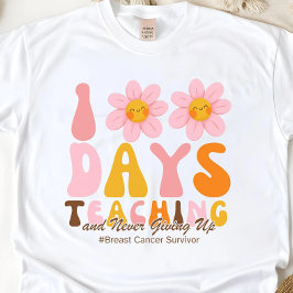 Lehrer 100 Tage Krebs Überlebende in der Schule Ge T-Shirt
