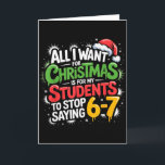 Lehrer 6-7 Sechs Sieben Ich Will Dass Meine Schüle Karte<br><div class="desc">Lehrer 6-7 Sechs Sieben Ich Will Dass Meine Schüler Aufhören 67 Zu Sagen</div>