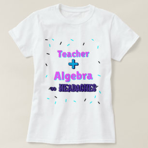 Lehrer + Algebra ∞ Lehrer Mathematiker Algebra Leh T-Shirt