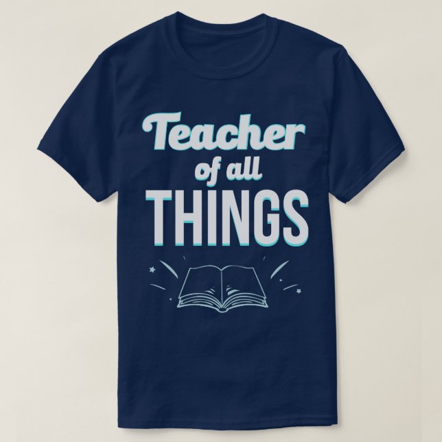 Lehrer aller Dinge T-Shirt (Design vorne)