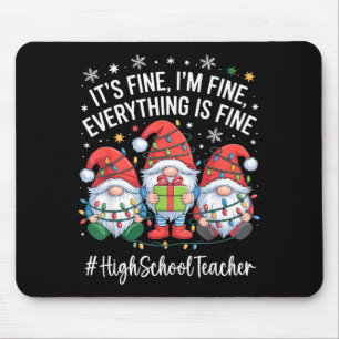 Lehrer an der High School Gnom Alles ist in Ordnun Mousepad
