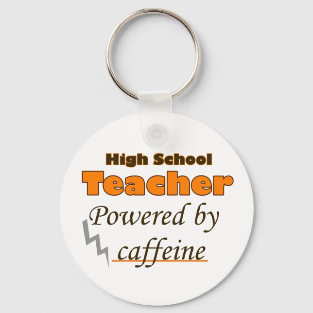 Lehrer an der High School mit Coffein Schlüsselanhänger (Vorderseite)