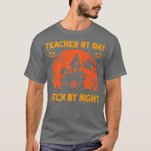 Lehrer an Tag Hexe an Nacht Halloween-Kostüm T-Shirt
