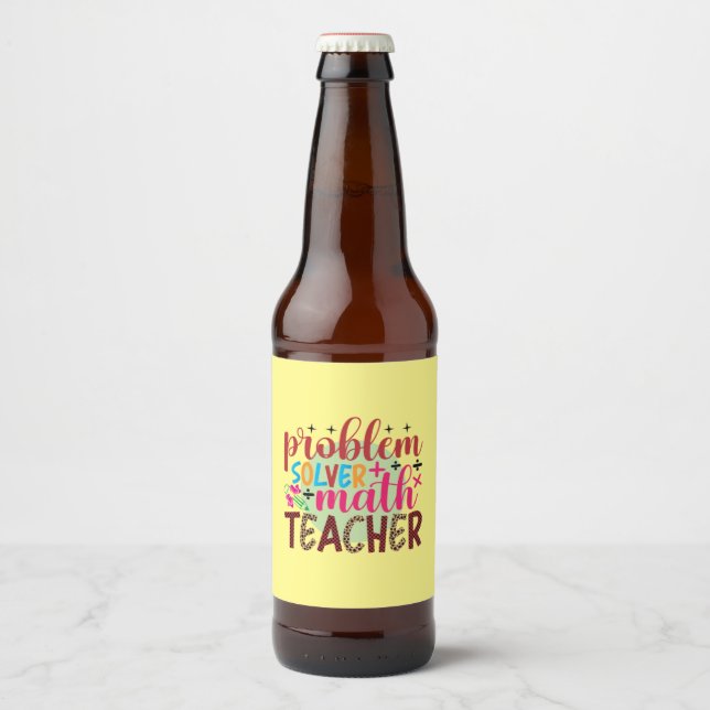 Lehrer Art Problem Solver Mathematiker Lehrer Bierflaschenetikett (Vorderseite)