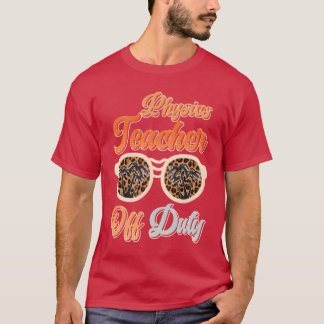 Lehrer außer Dienst Lehrer Urlaub Physiklehrer T-Shirt