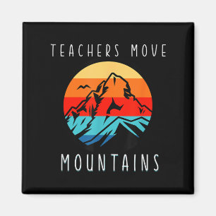 Lehrer bewegen Berge, Motivationszitat für Lehrer Magnet