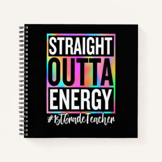 Lehrer der 1. Klasse Straight Outta Energie Lehrer Notizbuch