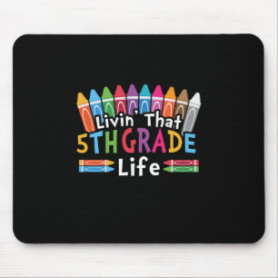 Lehrer der 5. Klasse lebt das Leben der 5. Klasse Mousepad