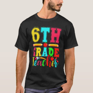 Lehrer der 6. Klasse zurück zum ersten Schultag T-Shirt