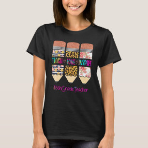 Lehrer der 8. Klasse Liebe lehren Inspirieren Blei T-Shirt
