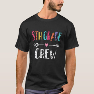 Lehrer der achten Klasse Süßer Pfeil 8. Klasse Cre T-Shirt