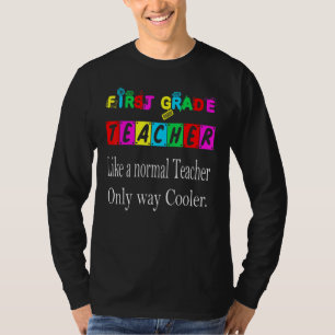 Lehrer der ersten Klasse wie ein normaler Lehrer n T-Shirt