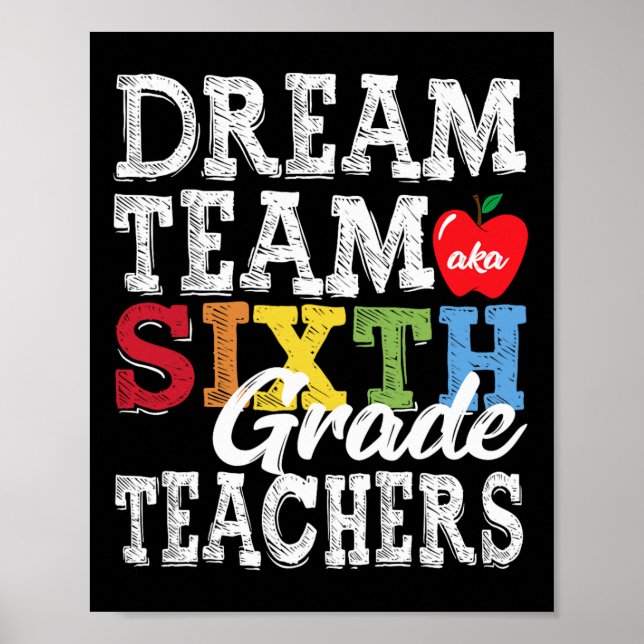 Lehrer der sechsten Klasse Tee Dream Team aka 6. K Poster (Vorne)