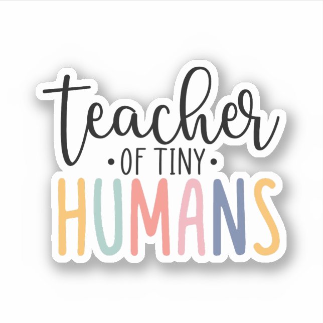 Lehrer der Tiny Humans, Lehrerin für Wertschätzung Aufkleber (Vorderseite)