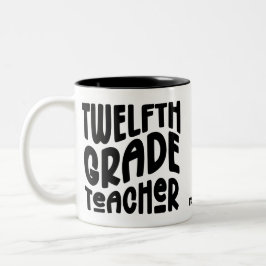 Lehrer der zwölften Klasse | Schwarzes Textdesign Zweifarbige Tasse