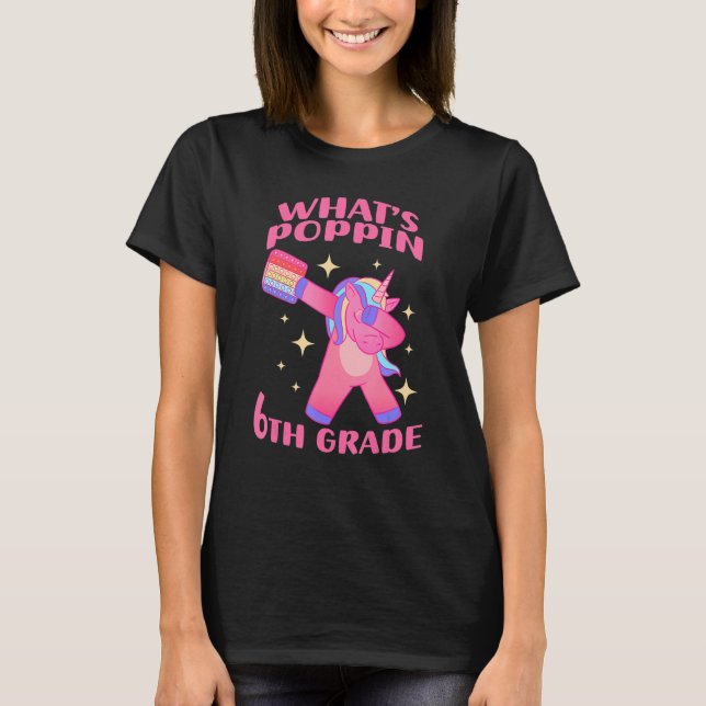 Lehrer des 6. Grades Dabbing Unicorn Was Poppin Fi T-Shirt (Vorderseite)