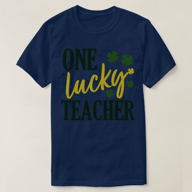 Lehrer des Patrick Day Glücks 1 T-Shirt (Design vorne)