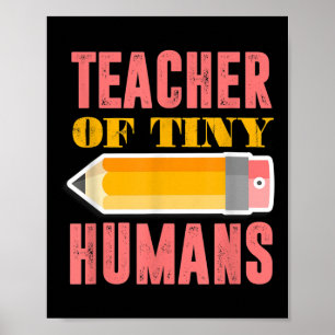 Lehrer des winzigen Humans Funny Preschool Kinderg Poster