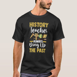 Lehrer für Alte Geschichte bringen immer wieder T-Shirt