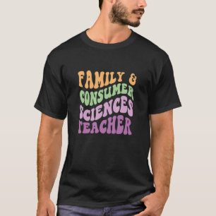 Lehrer für Familie und Konsumentenwissenschaften z T-Shirt