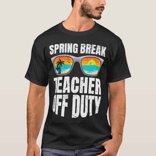 Lehrer für Frühlingsferien T-Shirt (Vorderseite)