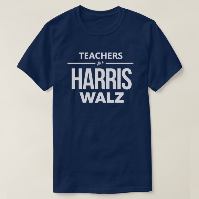 Lehrer für Harris Walz T-Shirt (Design vorne)