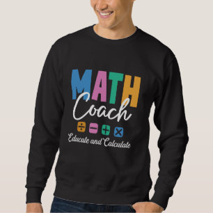 Lehrer für Mathematik und Mathematik Sweatshirt