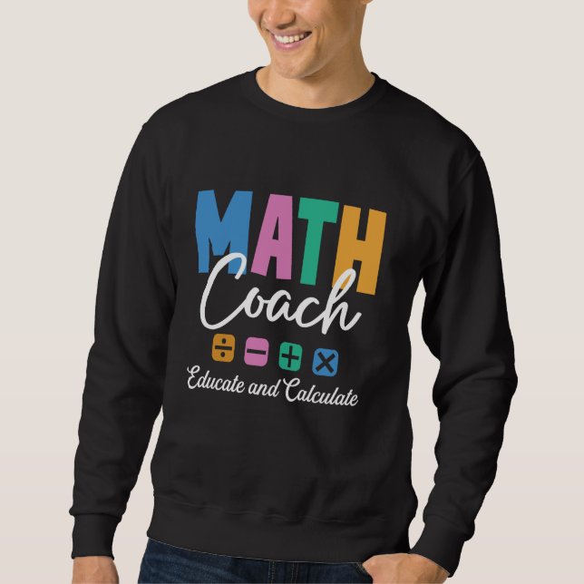 Lehrer für Mathematik und Mathematik Sweatshirt (Vorderseite)