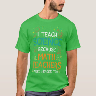 Lehrer für Naturwissenschaften Lustiger Spruch Tag T-Shirt