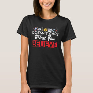 Lehrer für Naturwissenschaften Naturwissenschaft k T-Shirt