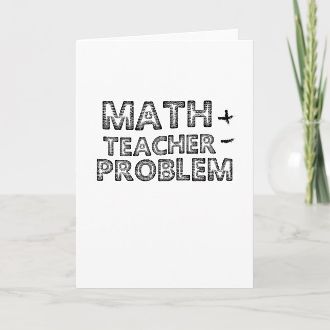 Lehrer-Geschenk MATHE-LEHRER-PROBLEME Feiertagskarte (Vorderseite)