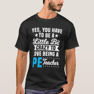 Lehrer Gym Coach Physikalische Bildung Lehrer T-Shirt
