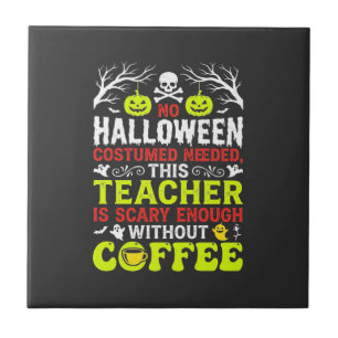 Lehrer Halloween Gruselig Genug Kaffee Design_1 Fliese