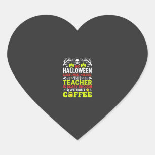 Lehrer Halloween Gruselig genug Kaffee Design_1 Herz-Aufkleber