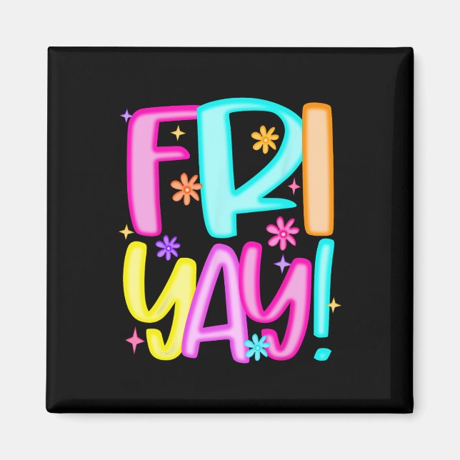 Lehrer Happy Friyay Wochenende Freitag Vorbereitet Magnet (Vorne)