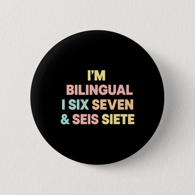 Lehrer Ich bin zweisprachig Ich Sechs Sieben Und S Button (Vorderseite)