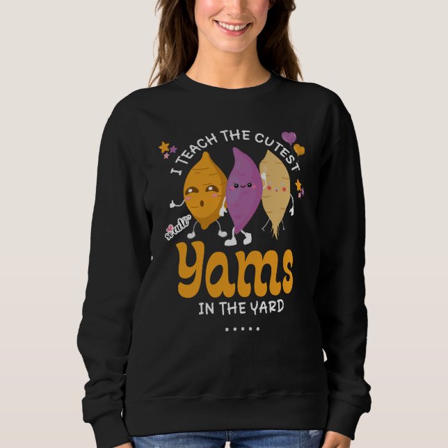 Lehrer ich lehre die NIEDLICHSTEN YAMS in der YARD Sweatshirt (Vorderseite)