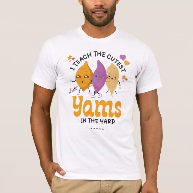 Lehrer ich lehre die NIEDLICHSTEN YAMS in der YARD T-Shirt (Vorderseite)
