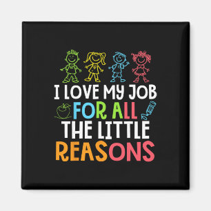 Lehrer Ich liebe meinen Job für all die kleinen Gr Magnet