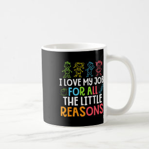 Lehrer Ich liebe meinen Job wegen all der kleinen Kaffeetasse